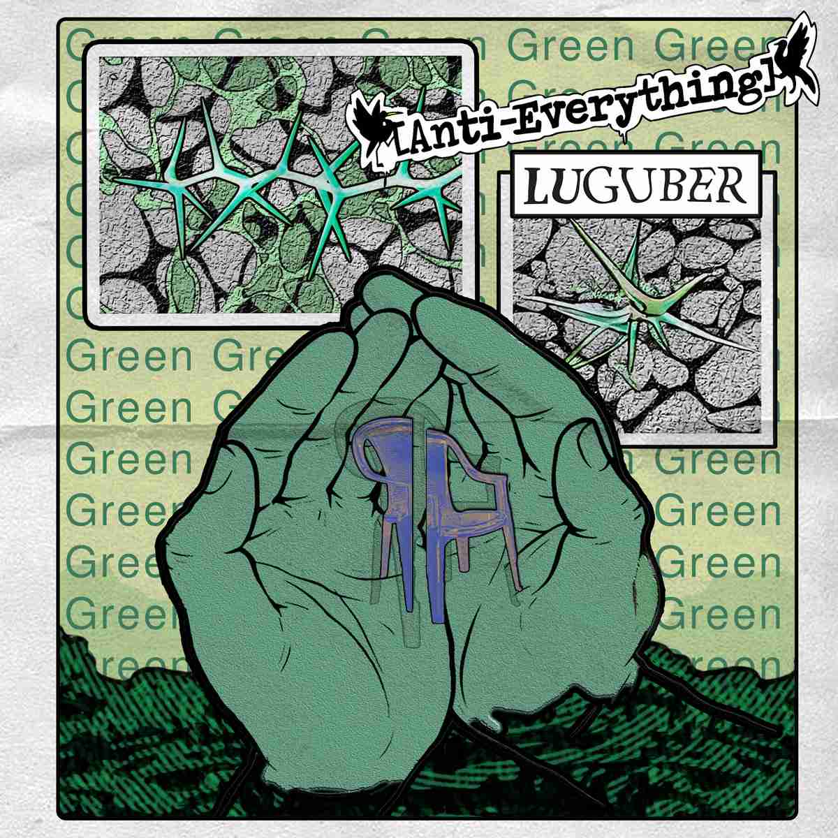 Anti-Everything and Luguber
